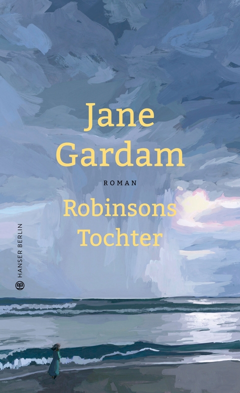 Robinsons Tochter - Jane Gardam