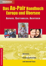 Das Au-Pair Handbuch: Europa und &Uuml;bersee - Aupairs, Gastfamilien, Agenturen - Georg Beckmann