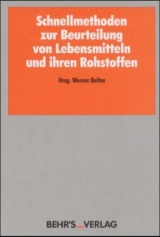 Schnellmethoden zur Beurteilung von Lebensmitteln und ihren Rohstoffen - Werner Baltes