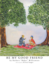Be My Good Friend - Barbara Williamson