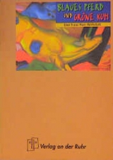 Blaues Pferd und gr&uuml;ne Kuh - Barbara Schubert