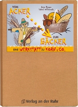Vom Acker zum B&auml;cker - Anja G&ouml;ttlicher, Sabine Willmeroth