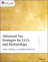Advanced Tax Strategies for LLCs and Partnerships - Larry Tunnell, Robert Ricketts