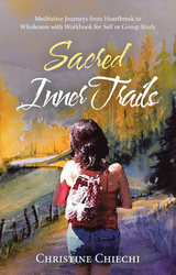 Sacred Inner Trails - Christine Chiechi