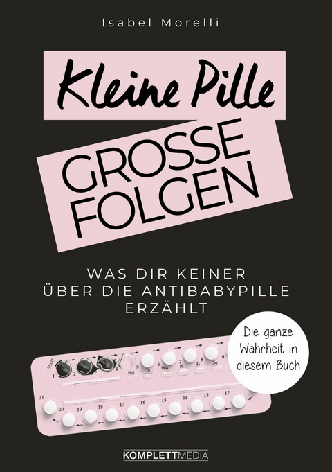 Kleine Pille, gro&szlig;e Folgen - Isabel Morelli