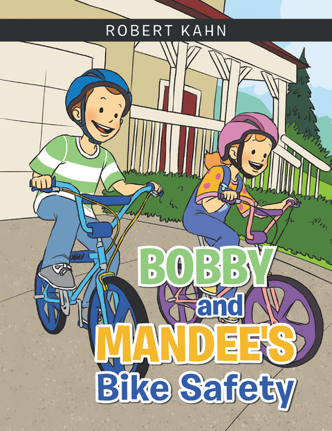 Bobby and Mandee's Bike Safety - Robert Kahn