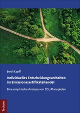 Individuelles Entscheidungsverhalten im Emissionszertifikatehandel - Bertil Kapff