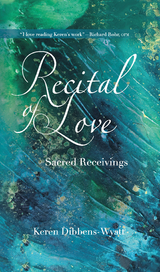Recital of Love - Keren Dibbens-Wyatt