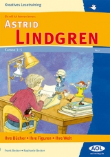 Die will ich kennen lernen: Astrid Lindgren - Frank Becker, Raphaele Becker