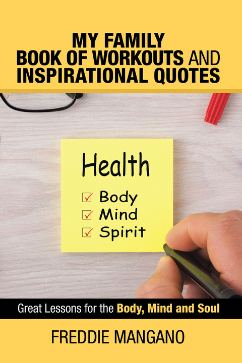 My Family Book of Workouts and Inspirational Quotes - Freddie Mangano