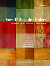Vom F&auml;rben des Holzes - Hans Michaelsen, Ralf Buchholz