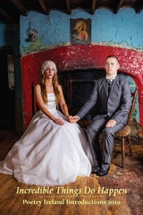 Incredible Things Do Happen: Poetry Ireland Introductions 2019 - 