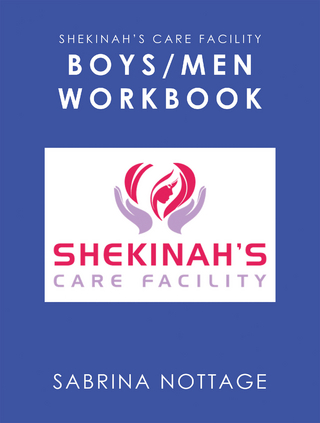 Shekinah’s Care Facility Boys/Men Workbook
