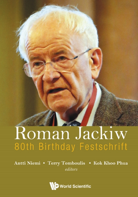 ROMAN JACKIW: 80TH BIRTHDAY FESTSCHRIFT - 