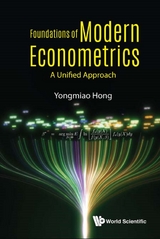 FOUNDATIONS OF MODERN ECONOMETRICS: A UNIFIED APPROACH - Yongmiao Hong