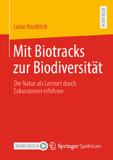 Mit Biotracks zur Biodiversit&auml;t - Luise Knoblich