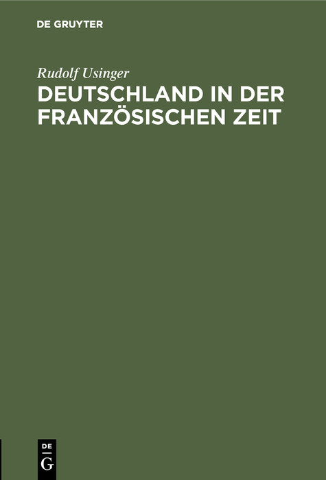 Deutschland in der franz&ouml;sischen Zeit - Rudolf Usinger