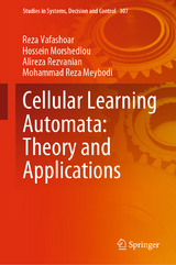 Cellular Learning Automata: Theory and Applications - Reza Vafashoar, Hossein Morshedlou, Alireza Rezvanian, Mohammad Reza Meybodi