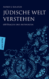 J&uuml;dische Welt verstehen - Alfred J. Kolatch