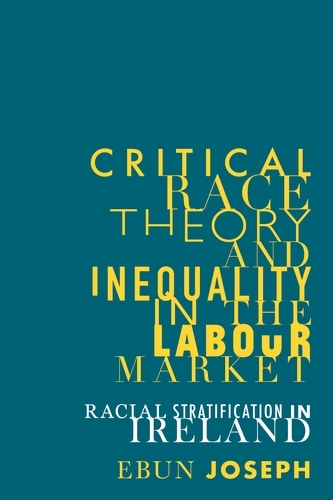 Critical race theory and inequality in the labour market -  Ebun Joseph