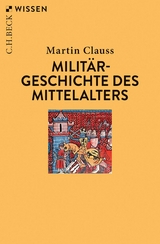 Militärgeschichte des Mittelalters - Martin Clauss