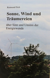 Sonne, Wind und Tr&auml;umereien - Raimund Eich