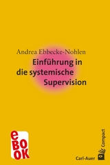Einf&uuml;hrung in die systemische Supervision - Andrea Ebbecke-Nohlen