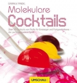 Molekulare Cocktails - Gabriele Randel