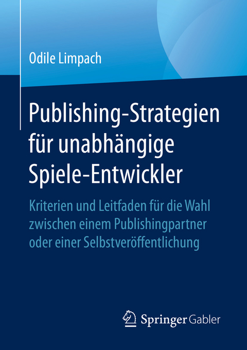 Publishing-Strategien f&uuml;r unabh&auml;ngige Spiele-Entwickler - 