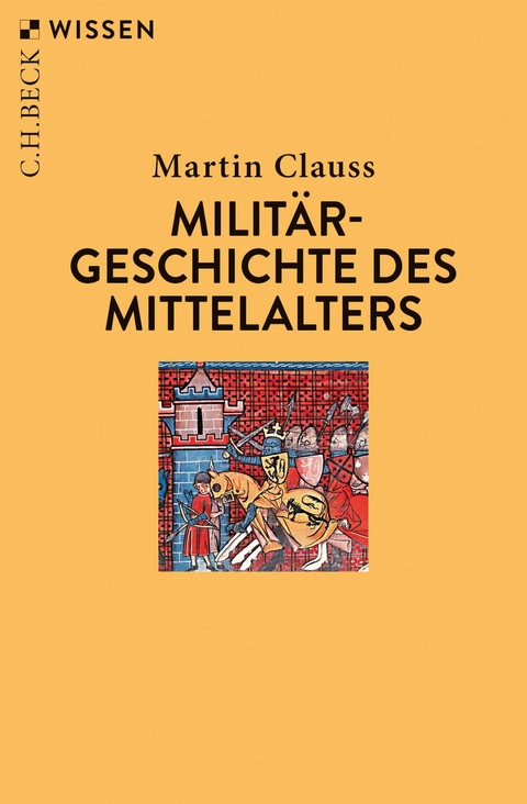 Milit&auml;rgeschichte des Mittelalters - Martin Clauss