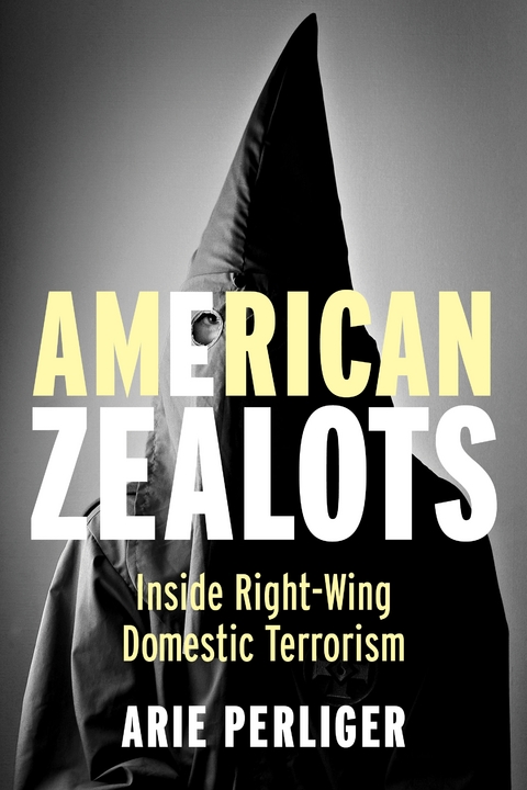 American Zealots - Arie Perliger