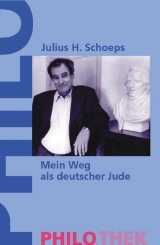 Mein Weg als deutscher Jude - Julius H Schoeps