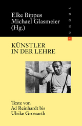 Künstler in der Lehre - Bippus, Elke; Glasmeier, Michael