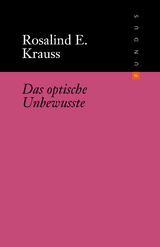 Das optische Unbewusste - Rosalind E. Krauss
