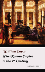 The Roman Empire in the 2nd Century - William Capes