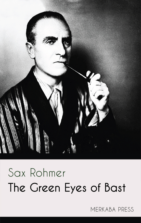 The Green Eyes of Bast - Sax Rohmer