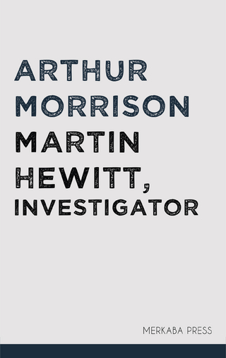 Martin Hewitt, Investigator