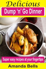 Delicious Dump &lsquo;N&rsquo; Go Dinner - Amanda Bells