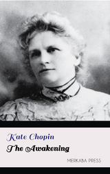 The Awakening - Kate Chopin