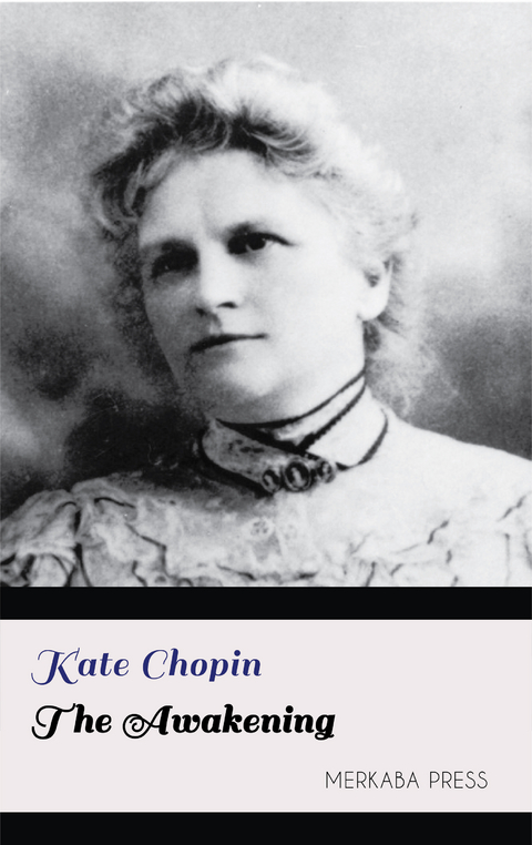 The Awakening - Kate Chopin