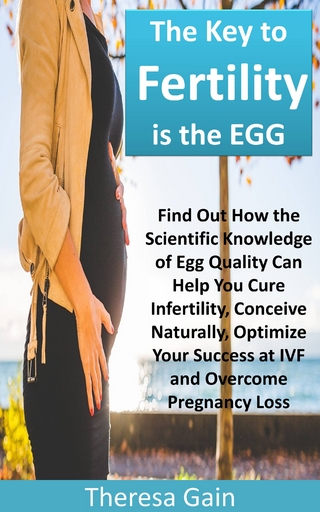 The Key to Fertility is the EGG