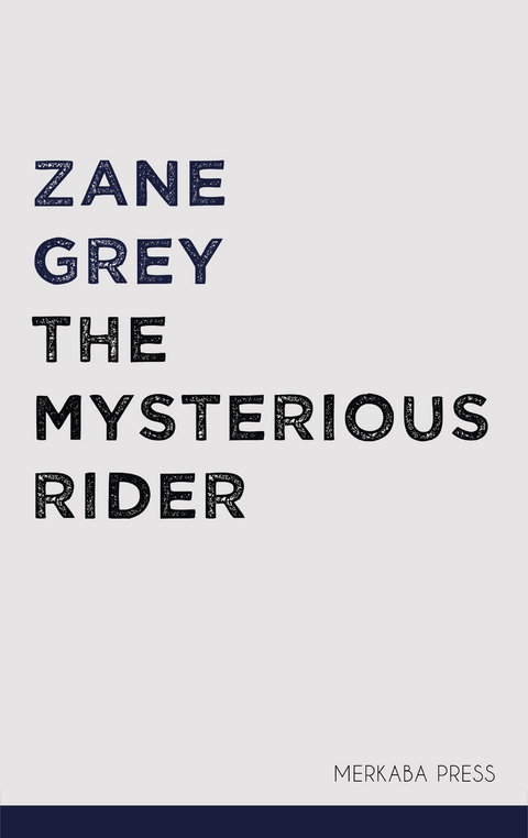 The Mysterious Rider - Zane Grey