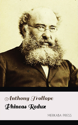Phineas Redux - Anthony Trollope