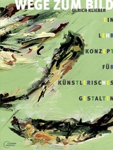 Wege zum Bild - Ulrich Klieber