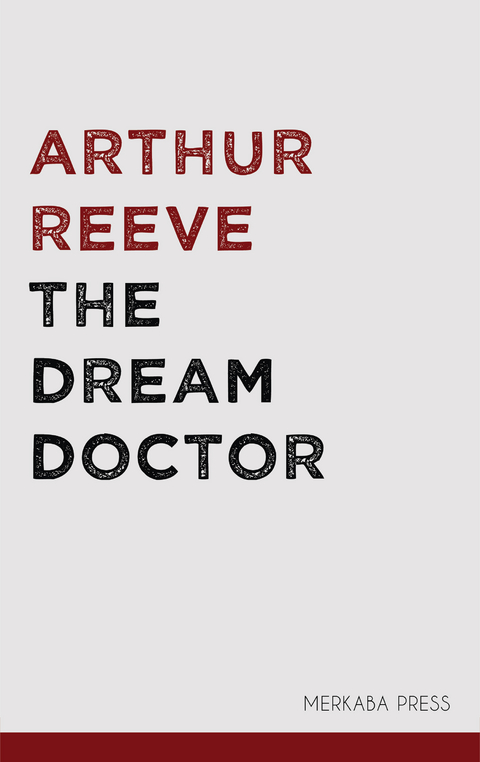 The Dream Doctor - Arthur Reeve