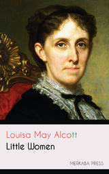 Little Women - Louisa May Alcott