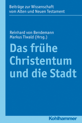 Das fr&uuml;he Christentum und die Stadt - 