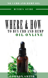 Where And How To Buy CBD And Hemp Oil Online - Gordon Smith
