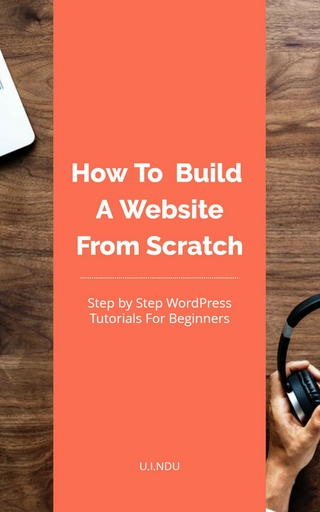 How To Build A Website From Scratch