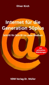 Internet f&uuml;r die Generation 50plus - Oliver Kirch